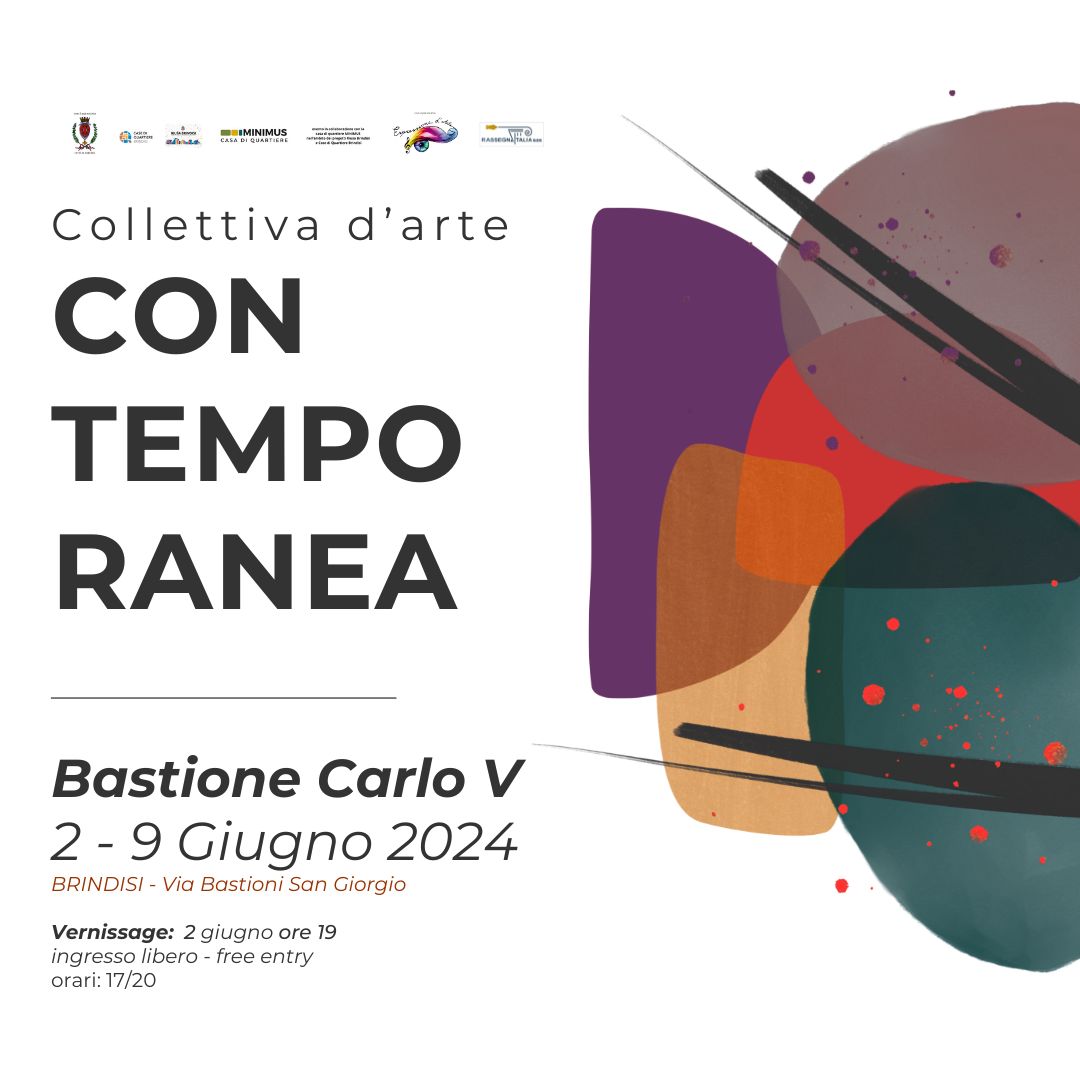 Collettiva d’arte – CON-TEMPO-RANEA 2024 – Bastione Carlo V – Brindisi